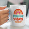 Positive Vibes Mug