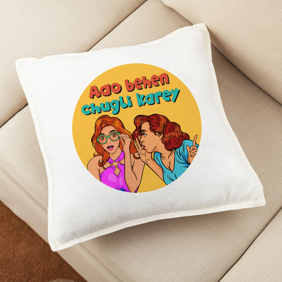 Aao behen chugli karey cushion