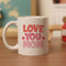 Love you Mom Mug